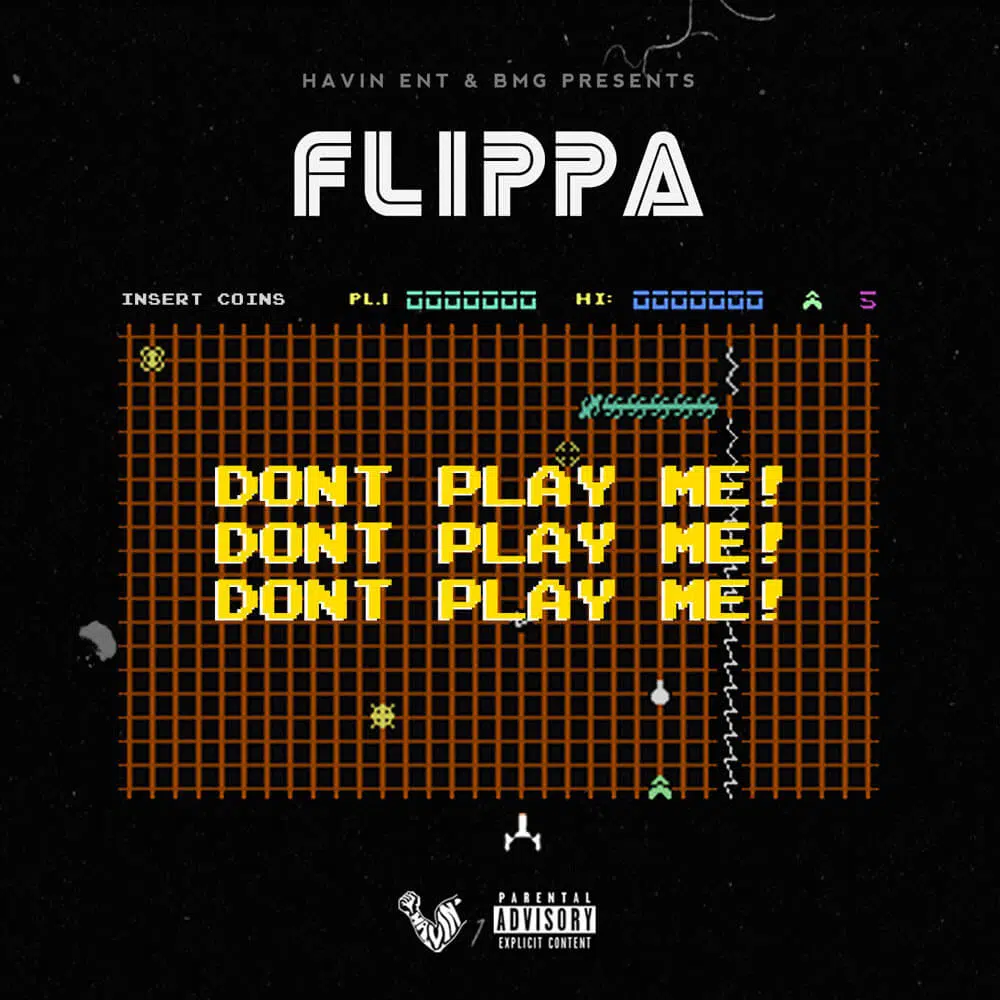 Flippa Dont Play Me-1