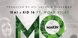 WATCH: Kid 16, iKai & Woah Vicky “Makin Moves” In New Video IKai And Woah Vicky Makin Moves