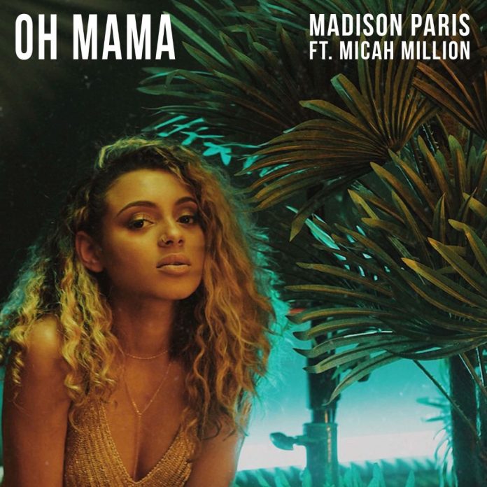 Madison Paris releases captivating single Oh Mama