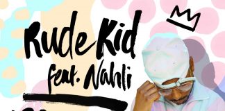 Rude Kid drops new banger ‘Please Don’t’ ft Nahli Rude Kid drops new banger