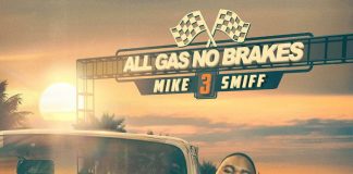 Mike Smiff “All Gas No Breaks Vol.3” Mike Smiff All Gas No Breaks