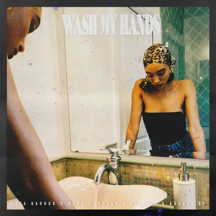 Listen to Lata Harbors New Song Wash My Hands