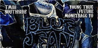 TM88 & SOUTHSIDE DROP “BLUE JEAN BANDIT BLUE JEAN BANDIT