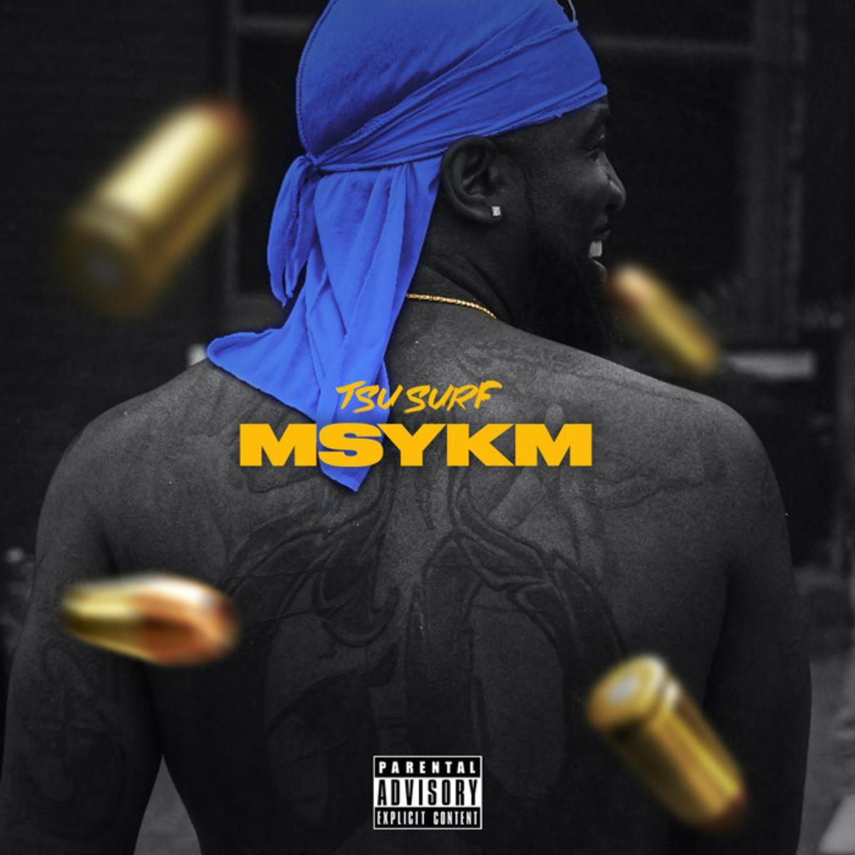 Tsu Rapper Tsu Surf Drops The Star-Studded Album, 'MSYKM'