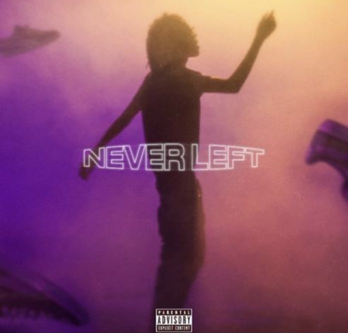 NEVER LEFT