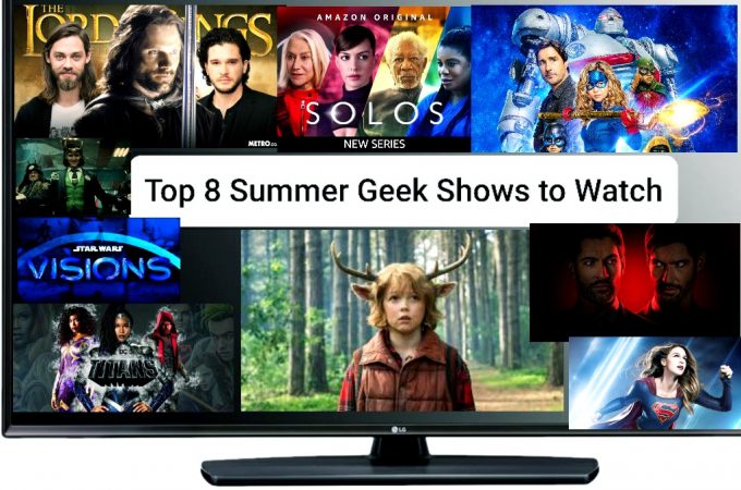 Top 9 Summer Geek TV Shows to watch