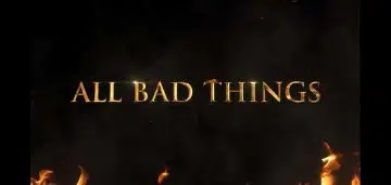 all bad things