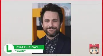 Charlie Day will perform voiceover as Luigi