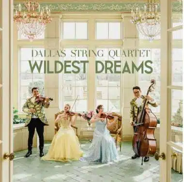 Wildest Dreams’ from Dallas String Quartet
