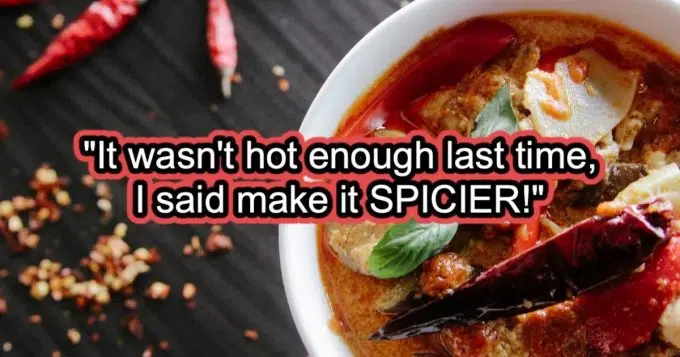 'That thing was HOT': Guy keeps requesting for his dish to be extra spicy, chef maliciously complies