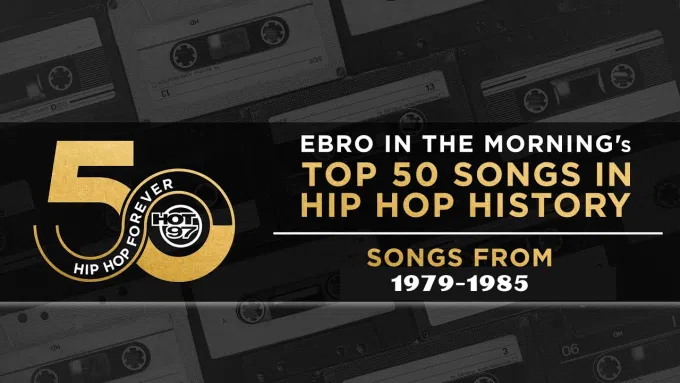 Ebro in the Morning Presents: Top 50 Songs In Hip Hop History