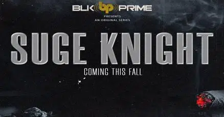 BLK Prime Greenlights the New Television Series with Hip Hop Icon Suge Knight