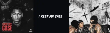 I Rest My Case by YoungBoy Never Broke Again