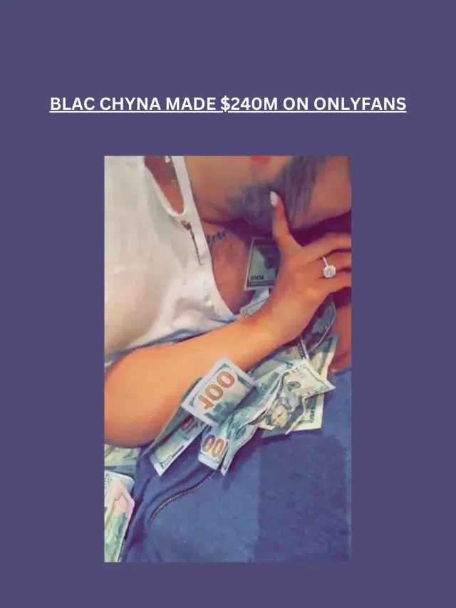 BLAC CHYNA MADE $240M ON ONLYFANS, NOW SHE’S LEAVING