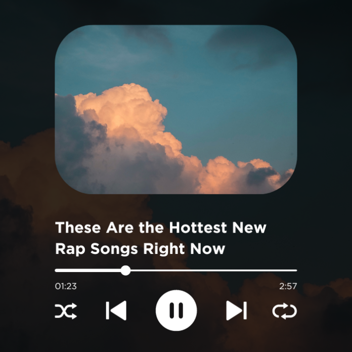 THESE ARE THE HOTTEST NEW RAP SONGS RIGHT NOW