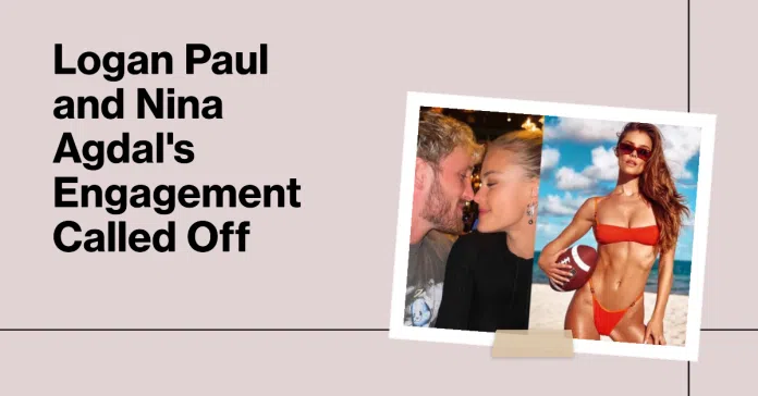 Did Logan Paul's Fiance Break Off Engagement Over Past Rumors?