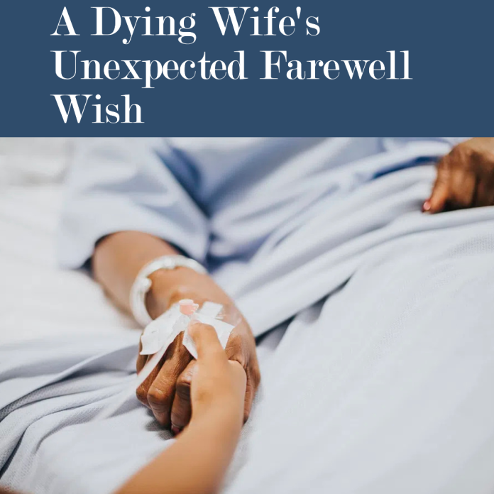 Dying wife's last wish