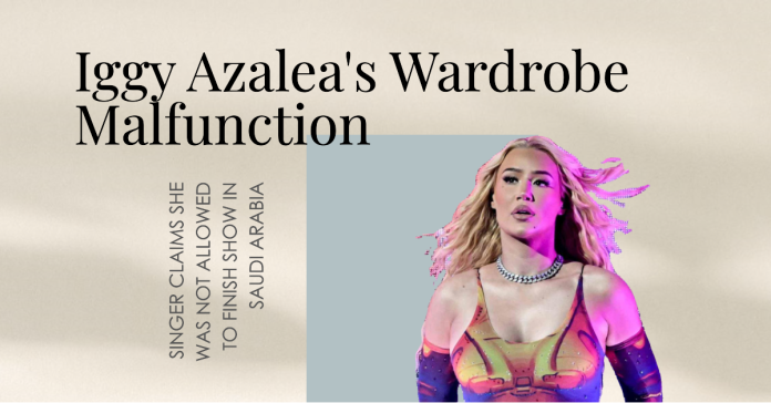 Iggy Azalea's Saudi Arabia Show Cut Short After Wardrobe Malfunction