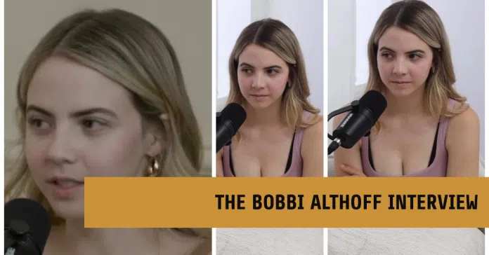 The Bobbi Althoff Interview You’ve Been Waiting For