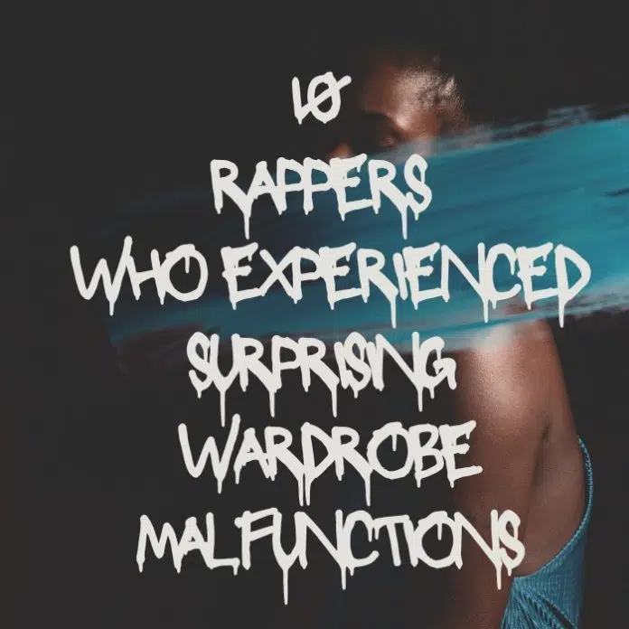 Rappers wardrobe malfunctions