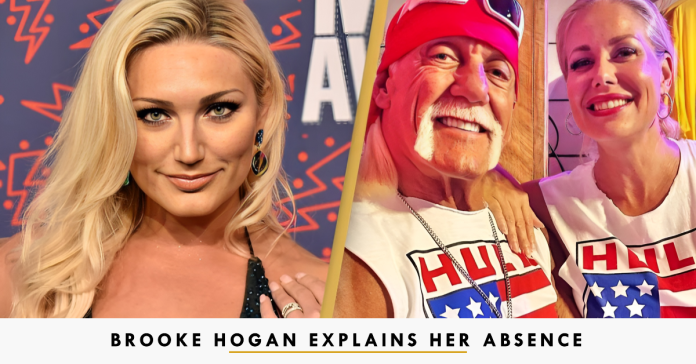 Brooke Hogan Explains Why She Skipped Her Dad's Wedding