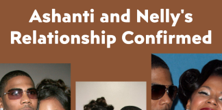 Ashanti and Nelly’s Relationship Confirmed After 10 Years Apart Nelly and Ashanti relationship confirmation