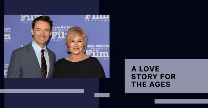 Hugh Jackman and Deborra-lee's Enduring Love Story