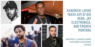 Kendrick Lamar Disses Big Sean, Jay Electronica, and French Montana in Unreleased Song Kendrick Lamar Disses Big Sean, Jay Electronica, and French Montana in Unreleased Song