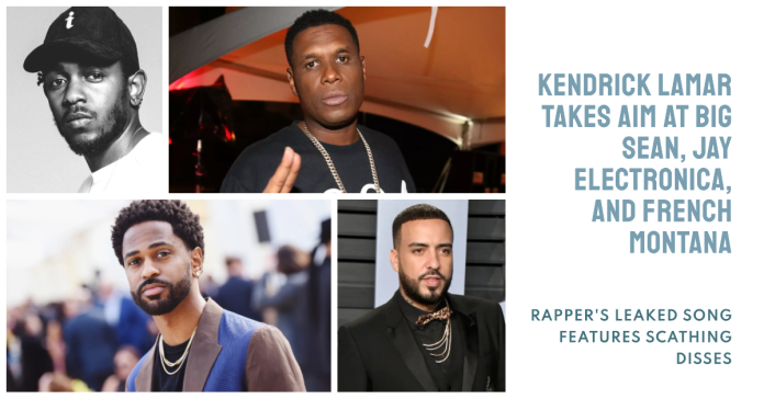 Kendrick Lamar Disses Big Sean, Jay Electronica, and French Montana in Unreleased Song