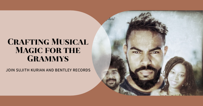 Bentley Records' Star Sujith Kurian: A Musical Odyssey to the Grammys