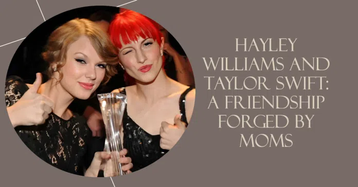 Hayley Williams Credits Taylor Swift's Mom for Their Friendship
