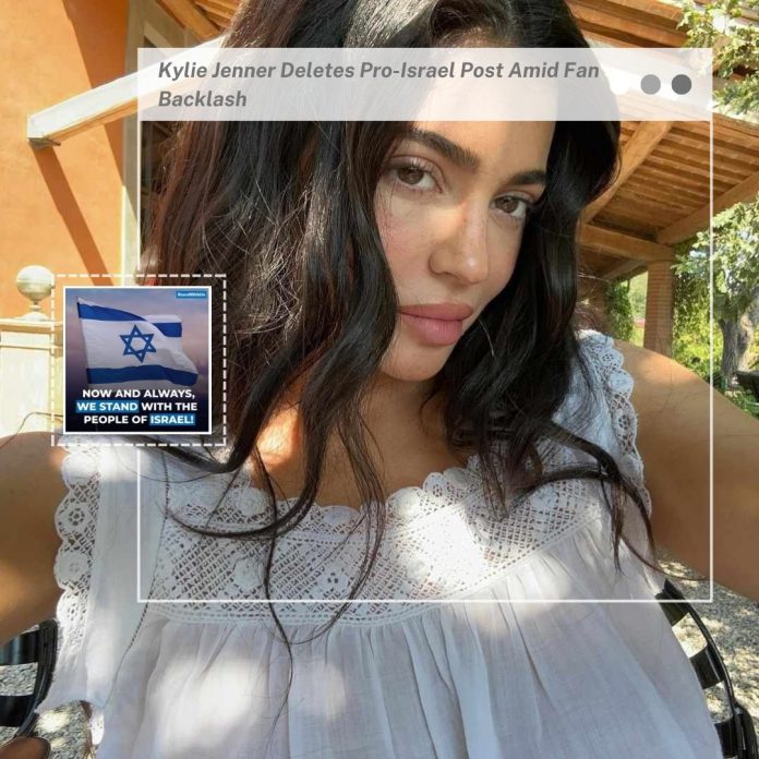 Kylie Jenner Deletes Pro-Israel Post After Fans Criticize