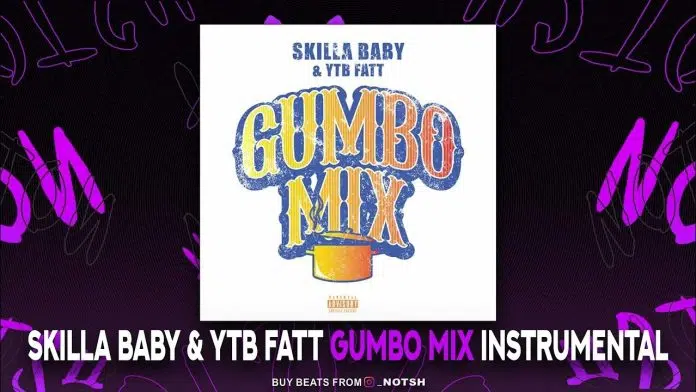 Skilla Baby and YTB Fatt Join Forces in 'Gumbo Mix' - The Spitfire Experience