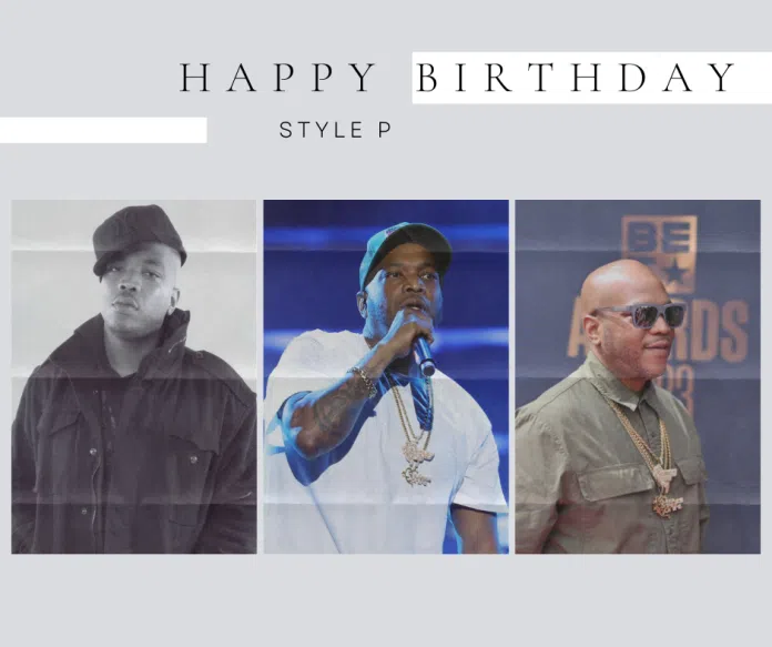 Happy 49th Birthday to Styles P: A True Legend of New York Hip-Hop