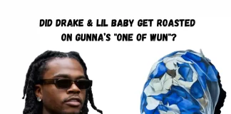 Gunna seemingly Appears to Diss Drake & Lil Baby on “One Of Wun” Gunna disses Drake