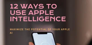 Top Ways to Use Apple’s New AI Features (Apple Intelligence) Apple's New AI features