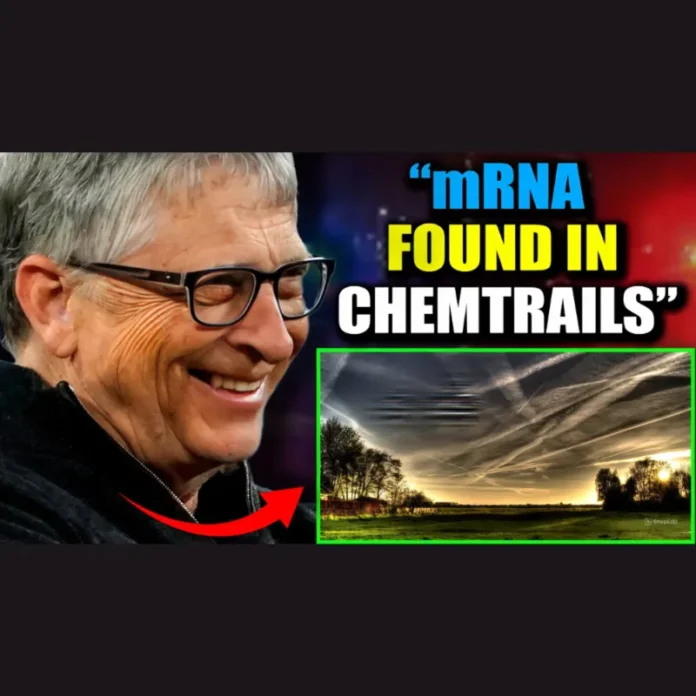 Bill Gates Sprays 'Air Vax' mRNA via Chemtrails