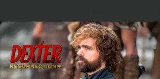 Peter Dinklage Officially Becomes Part of Dexter’s Latest Chapter ‘Dexter: Resurrection’ Peter Dinklage Dexter Resurrection role