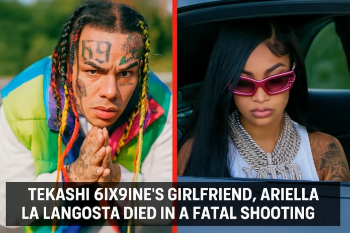6ix9ine girlfriend was reportedly Murdered