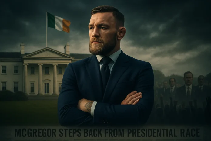 conor mcgregor withdraws from irish presidency