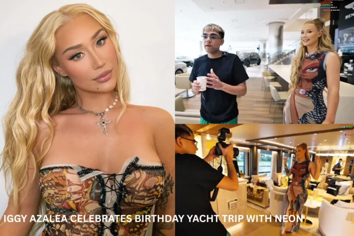 iggy azalea celebrates birthday yacht trip with neon