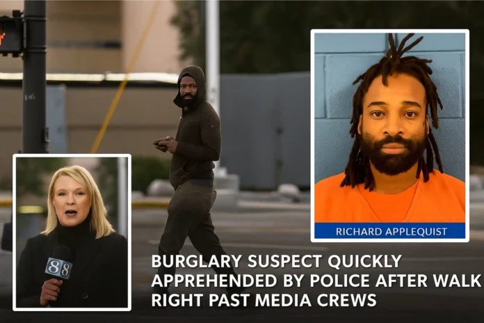 burglary suspect was quickly apprehended by police after he walked right past media crews