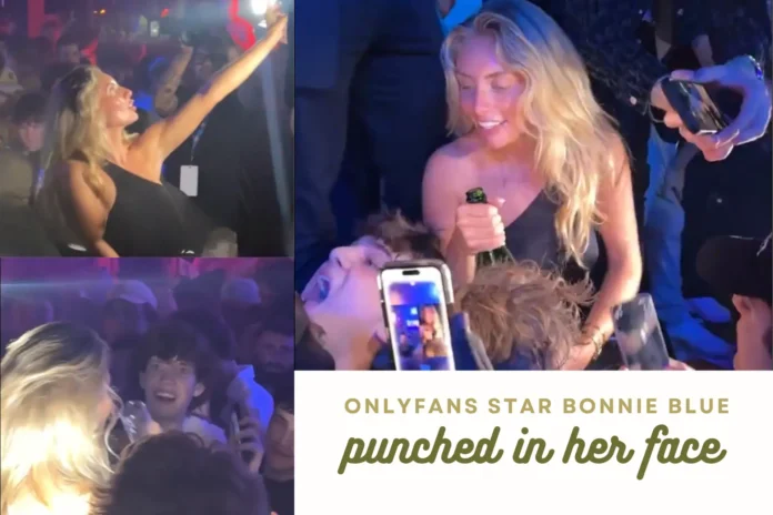 OnlyFans star Bonnie Blue was punched in her face