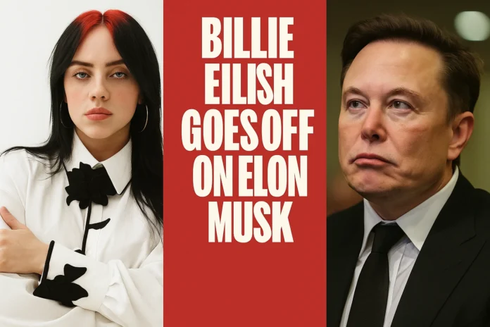 Billie Eilish Challenged Elon Musk’s Wealth and Demanded Global Action