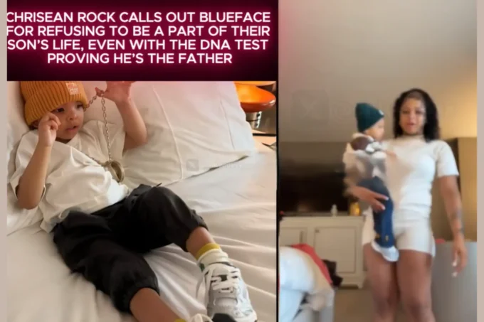 Chrisean Rock: Blueface Refuses Son Despite DNA Test