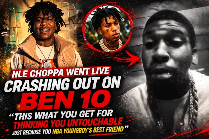 NLE Choppa Ben 10 Beef