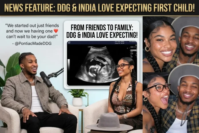 DDG reveals he’s expecting a child with India Love