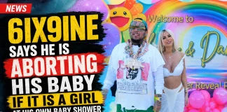 6ix9ine Aborts Baby Girl? Rapper’s Shocking Baby Shower Declaration 6ix9ine aborts baby girl