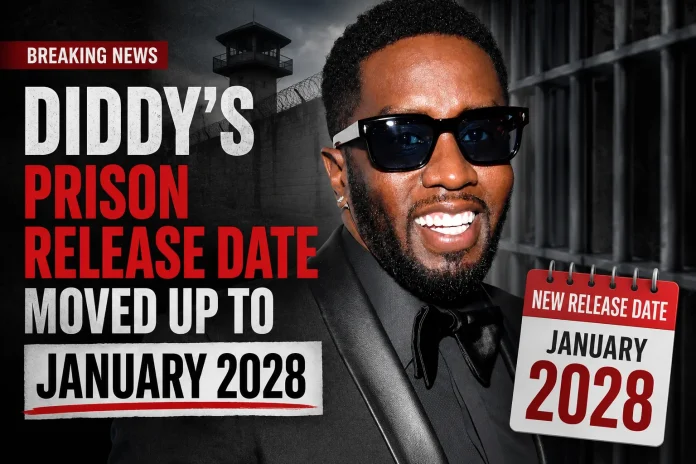 Diddy's Prison Release Date Moved Up to January 2028