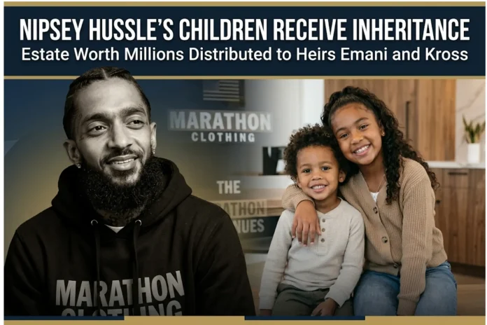 Nipsey Hussle kids inheritance